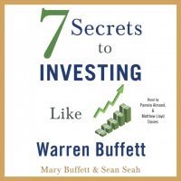 7 Secrets to Investing Like Warren Buffett