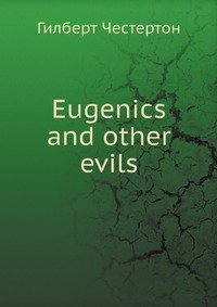 Eugenics and other evils