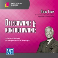 Delegowanie & kontrolowanie