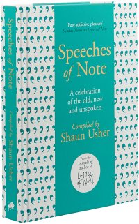 Speeches of Note: A Celebration of the Old, New and Unspoken