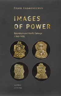 Images of power. Byzantium and Nordic Coinage centure 995-1035