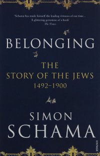 Belonging: The Story of the Jews 1492–1900