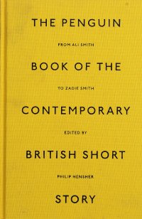 The Penguin Book of the Contemporary British Short Story