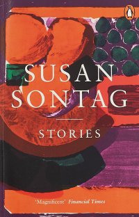 Susan Sontag: Stories