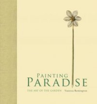 Painting Paradise: The Art of the Garden