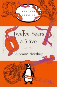 Twelve Years a Slave (penguin Orange Collection)