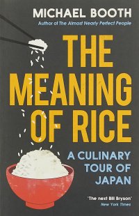 The Meaning of Rice: A Culinary Tour of Japan