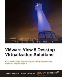 VMware View 5 Desktop Virtualization Solutions