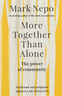 More Together Than Alone: The Power of Community