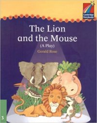 Cambridge Plays: The Lion and the Mouse ELT Edition (Cambridge Storybooks)