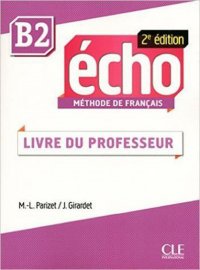 Echo B2: Guide du professor