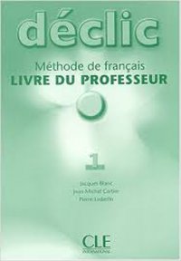 Declic 1: Livre du professeur