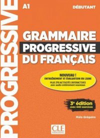 Grammaire progressive du francais: Nouvelle edition: Livre debutant: A1 (+ CD, + Livre-web)