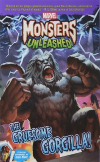 Monsters Unleashed: The Gruesome Gorgilla!