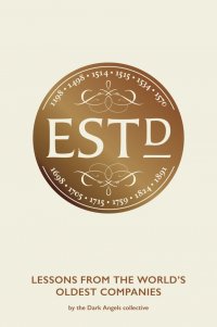 Established: Lessons from the World’s Oldest Companies