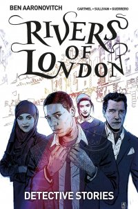 Rivers of London: Volume 4: Detective Stories