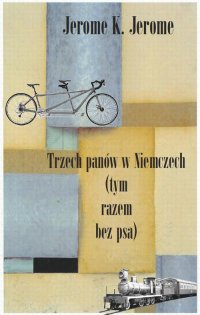 Trzech panów w Niemczech (tym razem bez psa)