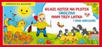 Wlazł kotek na płotek Sroczka Mam trzy latka i inne wierszyki Wierszyki dla maluchów