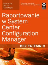 Raportowanie w System Center Configuration Manager Bez tajemnic