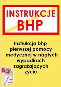 Instrukcja przy udzielaniu pierwszej pomocy w nagłych przypadkach zagrażających życiu