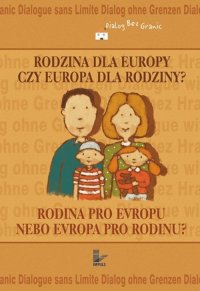 Rodzina dla Europy czy Europa dla rodziny?