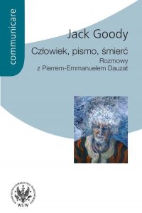 Człowiek, pismo, śmierć