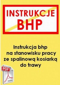 Instrukcja bhp na stanowisku pracy ze spalinową kosiarką do trawy