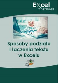 Sposoby podziału i łączenia tekstu w Excelu