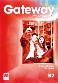 Frances Treloar, Gill Holley - «Gateway: Workbook: Level B2»