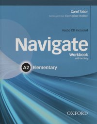 Navigate: Elementary A2: Workbook without Key (+ CD)