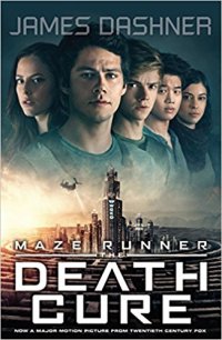 Maze Runner 3: The Death Cure (movie tie-in edition)