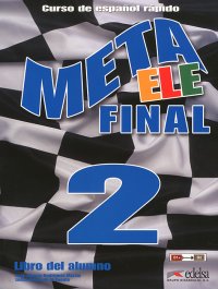 Meta ele final 2: B1+ B2: Libro del alumno