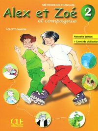 Alex et Zoe et compagnie 2: Nouvelle edition + Livret de civilisation