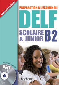 Delf B2 Scolaire Et Junior (+ CD)