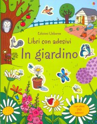 In giardino. Libri con adesivi