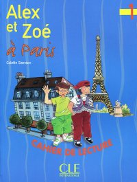 Alex et Zoe a Paris 1: Cahier de lecture