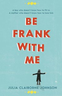 Be Frank with Me