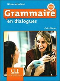 Grammaire en dialogues: Débutant: A1-A2: Livre (+ CD)