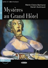 Mysteres au Grand Hotel: Niveau Deux A2 (+ CD)