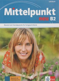 Mittelpunkt Neu. Lehrbuch B2