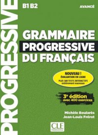 Grammaire progressive du francais. Niveau avance (+ CD + Appli-web)