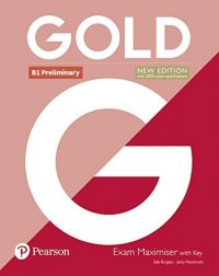 Gold New Edition: B1 Preliminary: Exam Maximiser with Key