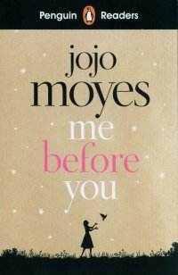 Penguin Readers: Level 4: Me Before You