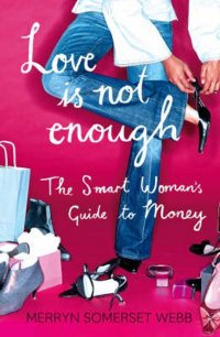 Love Is Not Enough: A Smart Woman’s Guide to Money