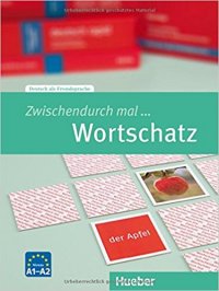 Zwischendurch mal: Wortschatz: A1-A2