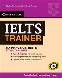 IELTS Trainer: Six Practice Tests without Answers