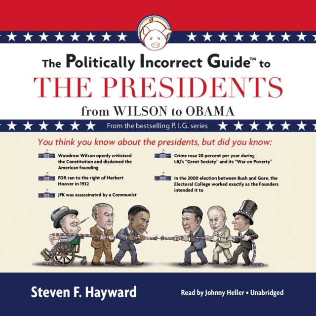 Politically Incorrect Guide to the Presidents