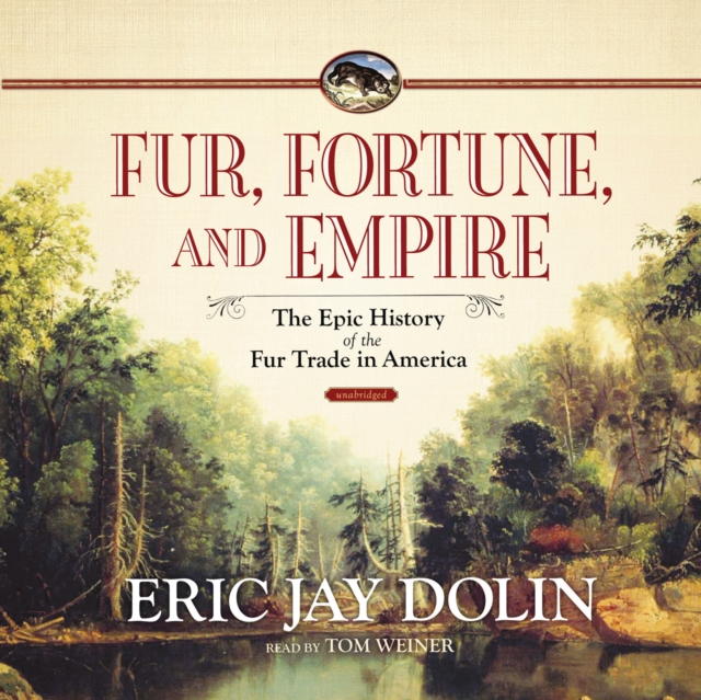 Fur, Fortune, and Empire