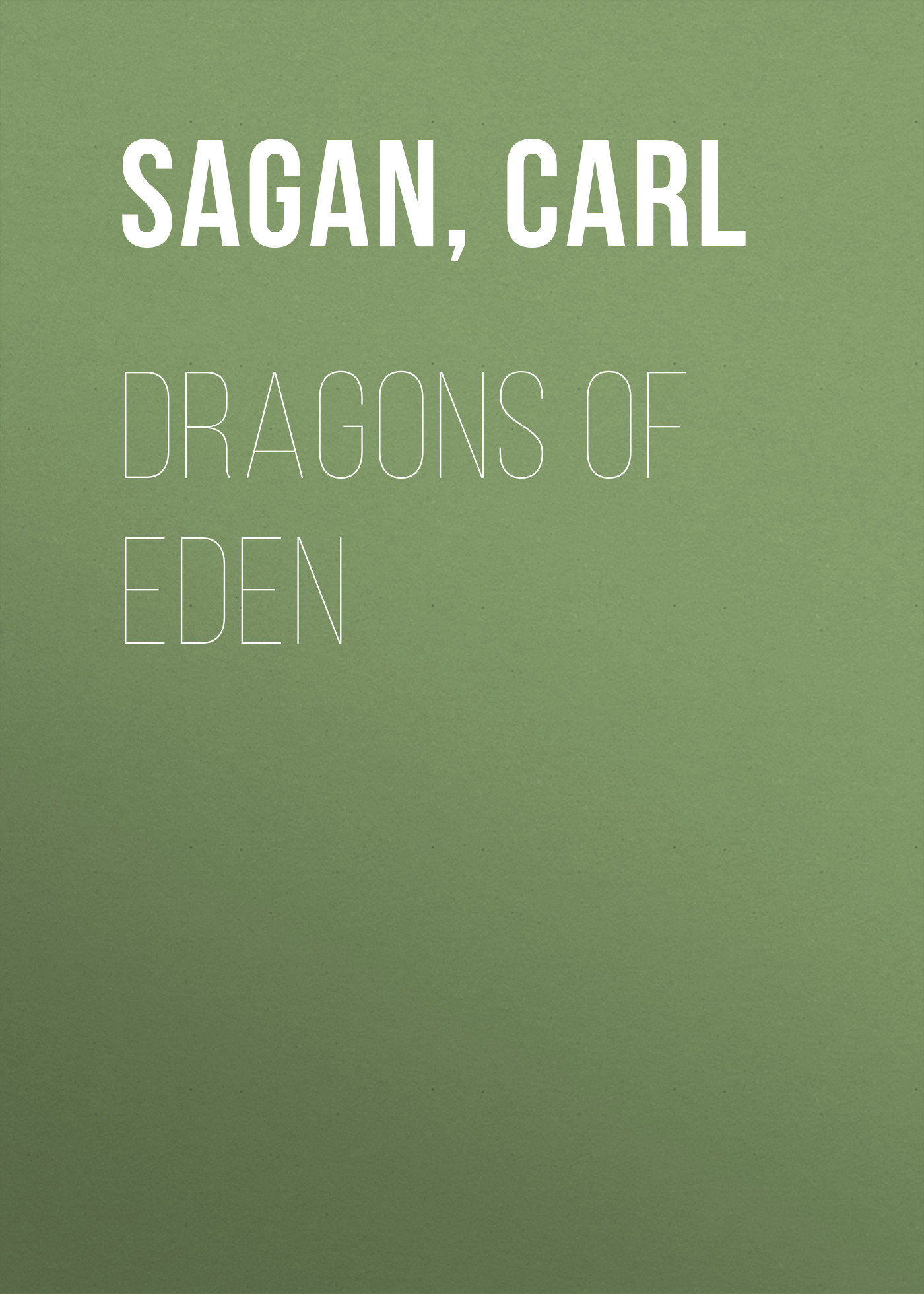 Carl Sagan - «Dragons of Eden»