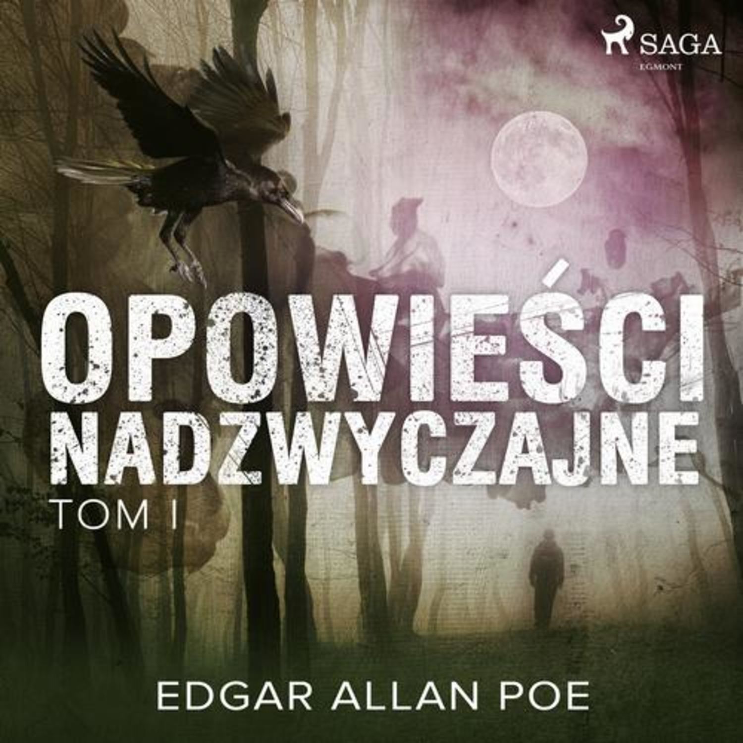 Opowieści nadzwyczajne - Tom I